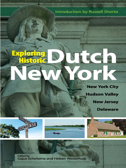 Title details for Exploring Historic Dutch New York by Gajus Scheltema - Available